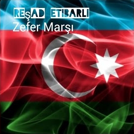 Reşad Etibarlı Zefer Marşı