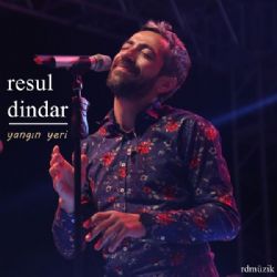 Resul Dindar Yangın Yeri