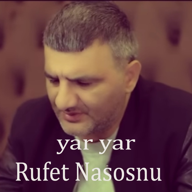 Rüfet Nasosnu Yar Yar