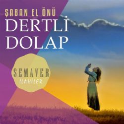 Şaban El Önü Dertli Dolap