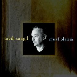 Sabih Cangil Muaf Olalım