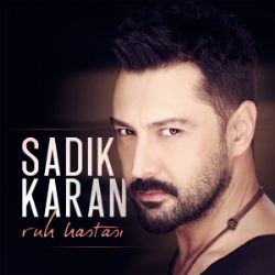 Sadık Karan Ruh Hastası