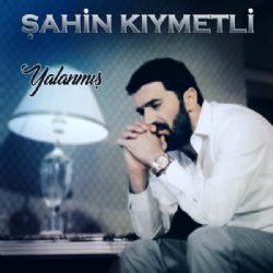 Şahin Kıymetli Yalanmış