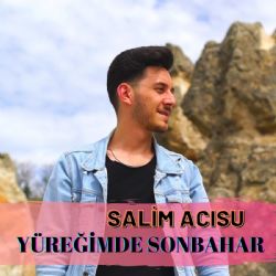 Salim Acısu Yüreğimde Sonbahar