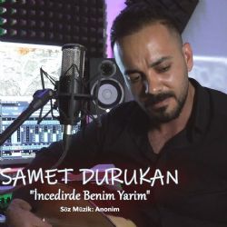 Samet Durukan İncedir De Benim Yarim