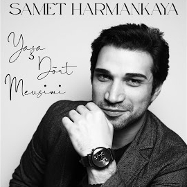 Samet Harmankaya Yaşa Dört Mevsimi