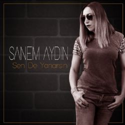 Sanem Aydın Sen De Yanarsın