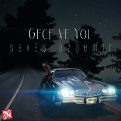 Savaş Özdemir Gece Ve Yol