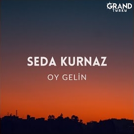 Seda Kurnaz Oy Gelin