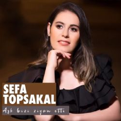 Sefa Topsakal Aşk Bizi Ziyan Etti