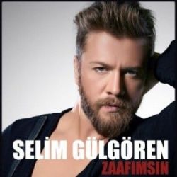 Selim Gülgören Zaafımsın