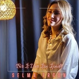 Selma Ergün Bir İş Var İşin İçinde