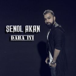 Şenol Akan Daha İyi