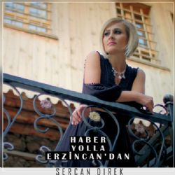 Sercan Direk Haber Yolla Erzincandan