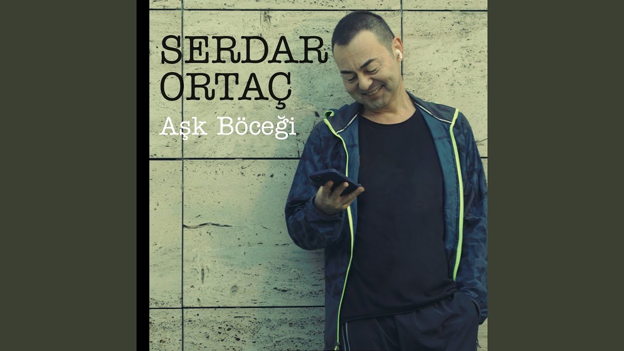 Serdar Ortaç Aşk Böceği