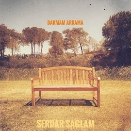 Serdar Sağlam Bakmam Arkama