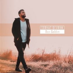 Serhat Devran Ben Geldim