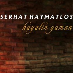 Serhat Haymatlos Hayalin Yaman