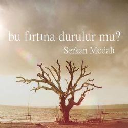 Serkan Modalı Bu Fırtına Durulur Mu