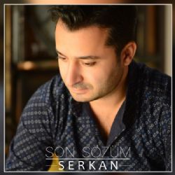 Serkan Son Sözüm