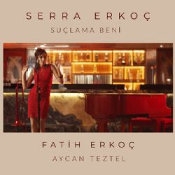 Serra Erkoç Suçlama Beni