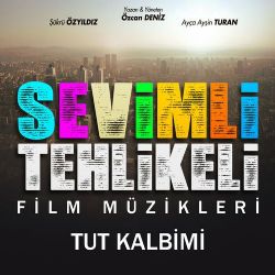 Sevimli Tehlikeli Sevimli Tehlikeli Film Müzikleri