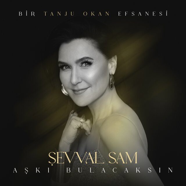 Şevval Sam Aşkı Bulacaksın