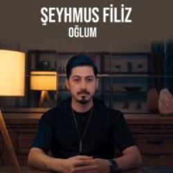 Şeyhmus Filiz Oğlum