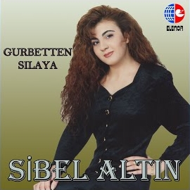 Sibel Altın Gurbetten Sılaya