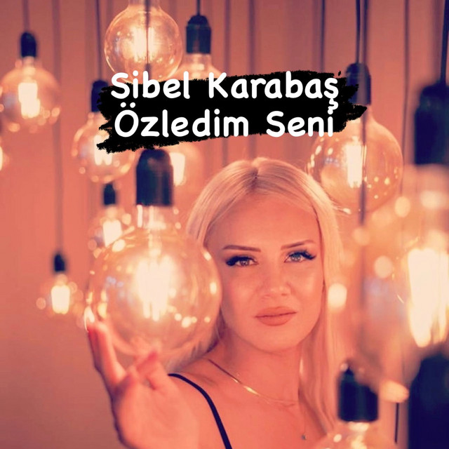 Sibel Karabaş Özledim Seni