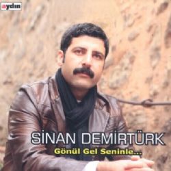 Sinan Demirtürk Gönül Gel Seninle