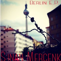 Sinan Mercenk Berlin Ep