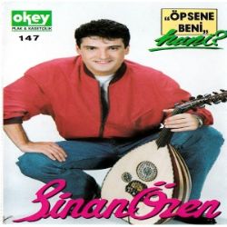 Sinan Özen Öpsene Beni