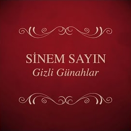 Sinem Sayın Gizli Günahlar