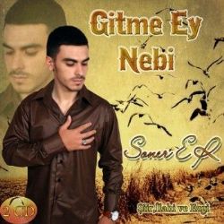 Soner Er Gitme Ey Nebi