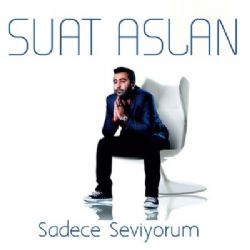 Suat Aslan Sadece Seviyorum