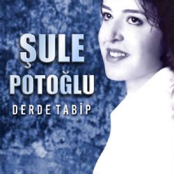 Şule Potoğlu Derde Tabip