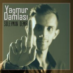 Süleyman Demir Yağmur Damlası