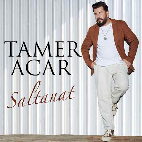 Tamer Acar Saltanat