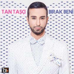 Tan Taşçı Bırak Beni (Single)