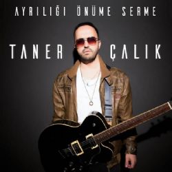 Taner Çalık Ayrılığı Önüme Serme