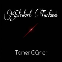 Taner Güner Eleşkirt Türküsü