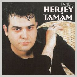 Taner Herşey Tamam