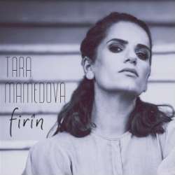 Tara Mamedova Firin