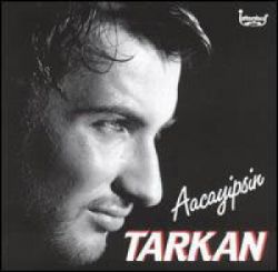 Tarkan Aacayipsin