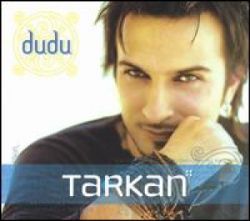 Tarkan Dudu