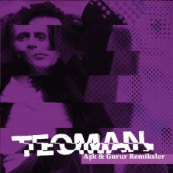 Teoman Aşk Ve Gurur (Remixler)