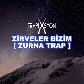 Traplasyon Zirveler Bizim