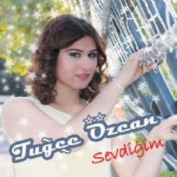 Tuğçe Özcan Sevdiğim