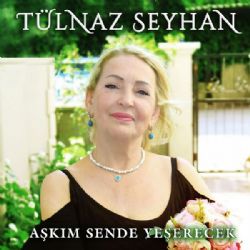 Tülnaz Seyhan Aşkım Sende Yeşerecek